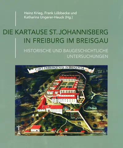 Die Kartause St. Johannisberg in Freiburg im Breisgau